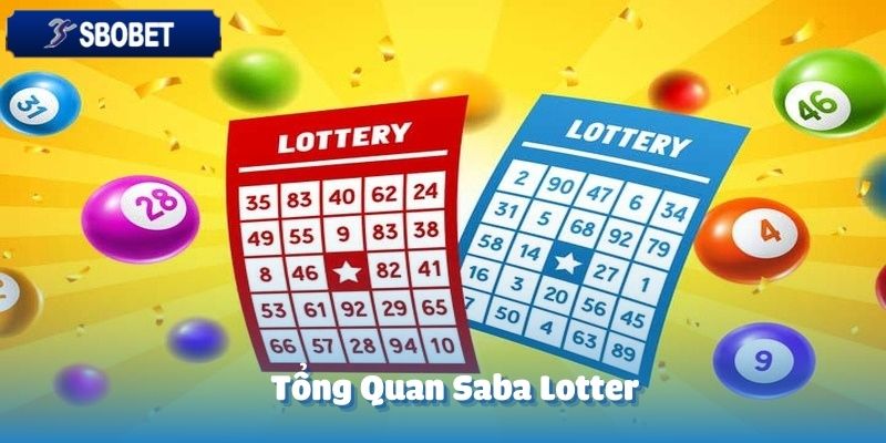 Sảnh cược Saba Lottery đã tạo dựng được vị trí vững chắc trong ngành