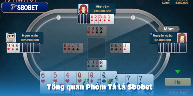 Tổng về Phỏm Tá Lả tại nhà cái Sbobet