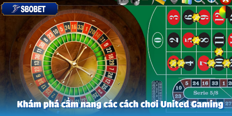 Những kinh nghiệm quý giá từ các chuyên gia United Gaming