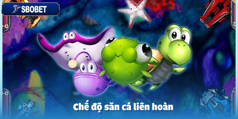 Chế độ ACE WIN bắn cá liên hoàn cho phép săn liên tục