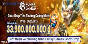 Giới thiệu về chương trình Funky Games GodziDrop